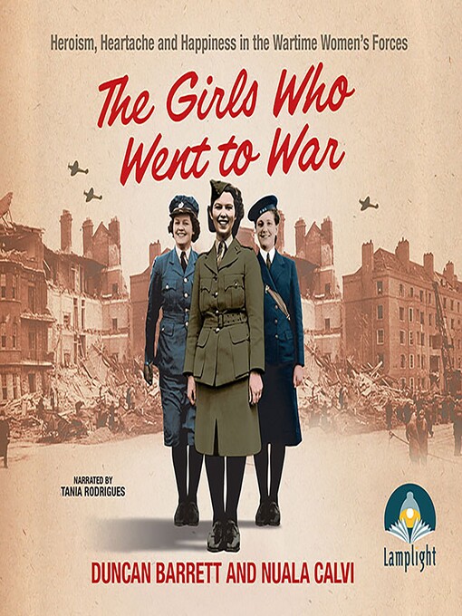 Title details for The Girls Who Went to War by Duncan Barrett - Available